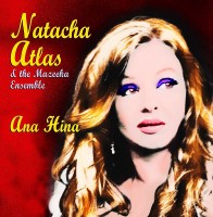 Přebal alba Natacha Atlas & the Mazeeka Ensemble Ana Hina