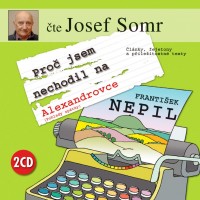 Fejetony Františka Nepila namluvil Josef Somr jako audioknihu